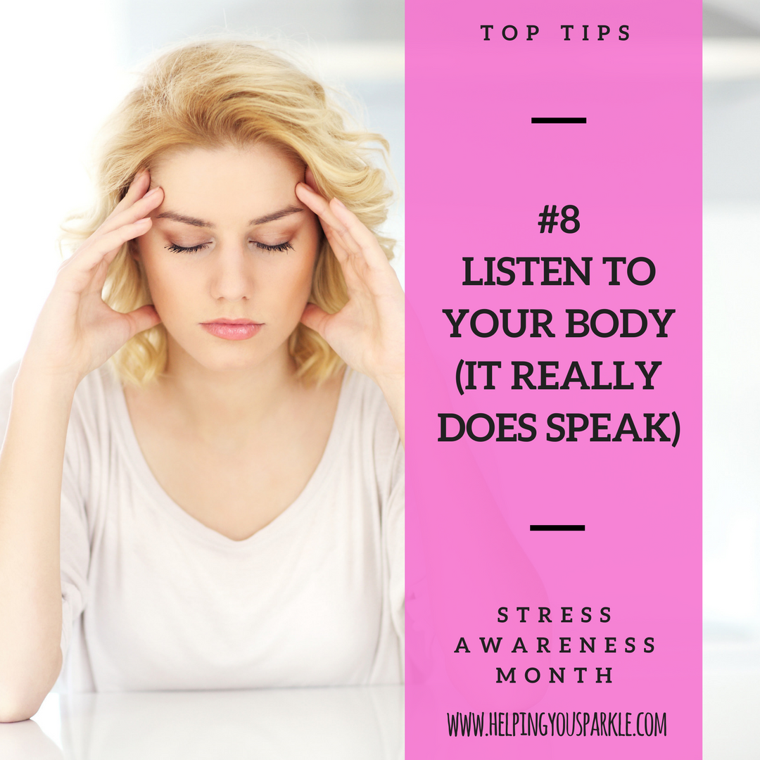 Stress Awareness Month – Top Tips – Listen to your body – Helping You ...